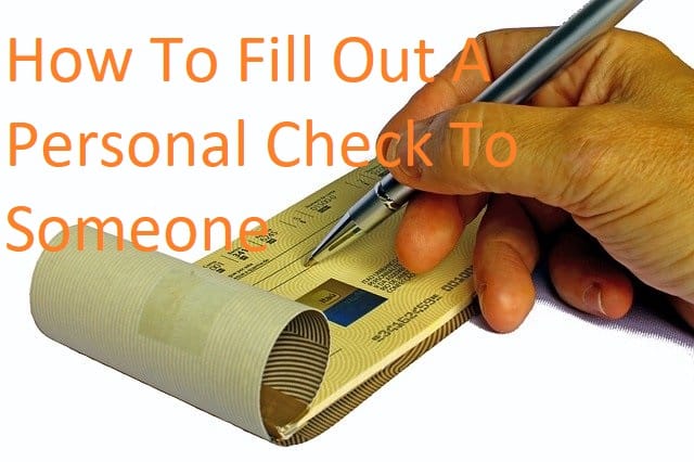 How To Fill Out A Personal Check To Someone? Step by Step Guide ...