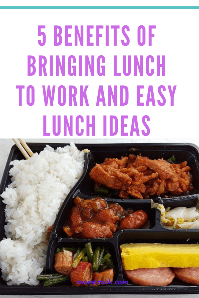5 Benefits of Bringing Lunch to work and Easy Lunch Ideas