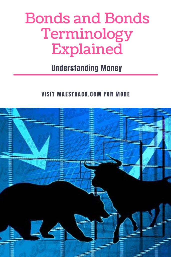 Bonds and Bonds Terminology Explained Understanding Money